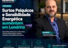 Surtos Psíquicos e Sensibilidade Energética Impulsionam Procura por Hipnoanálise em Londrina